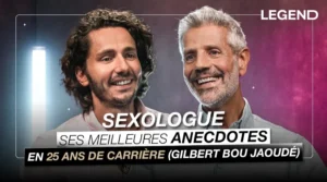 Legend X Gilbert Bou Jaoudé, sexologue